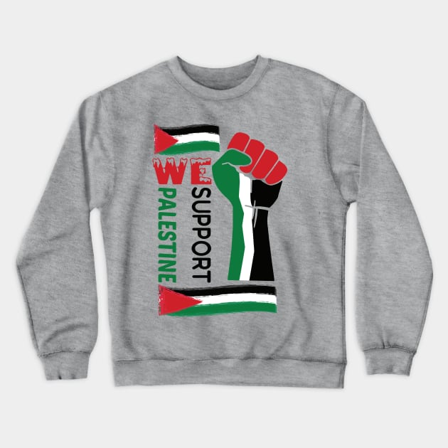 We support Palestine Crewneck Sweatshirt by MZeeDesigns